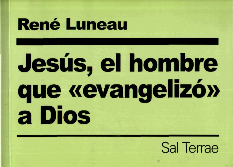 Jesús, el hombre que evangelizó a Dios