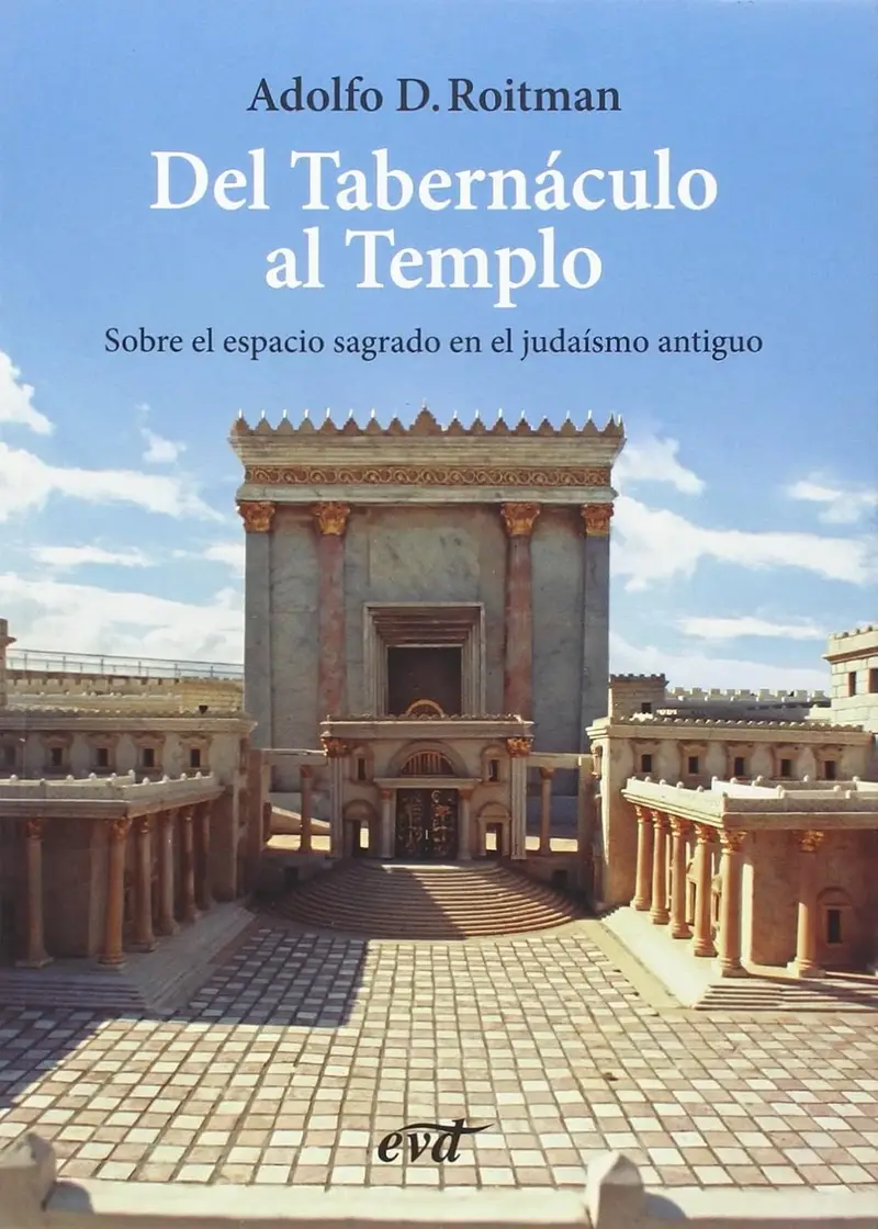 Del Tabernáculo al Templo